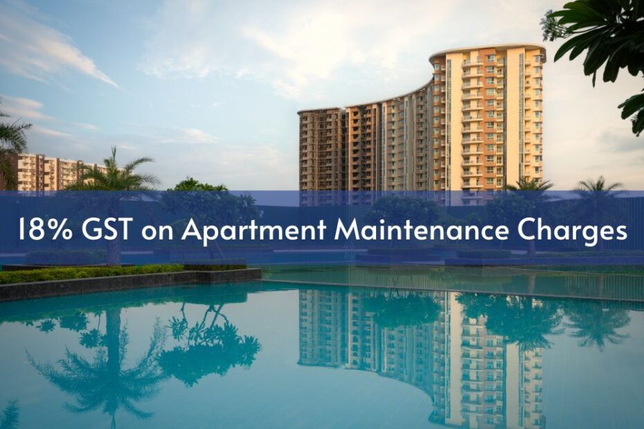 18% GST on Apartment Maintenance Charges